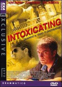 Intoxicating. Quando il vizio ti distrugge (DVD) di Mark David - DVD