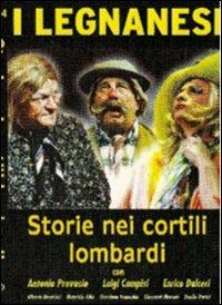 I Legnanesi. Storie nei cortili lombardi - DVD