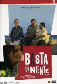 Basta un niente di Ivan Polidoro - DVD