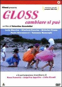 Gloss. Cambiare si può di Valentina Brandolini - DVD