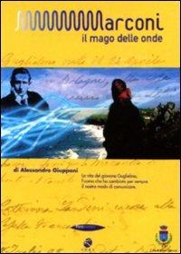 Marconi. Il mago delle onde di Alessandro Giupponi - DVD