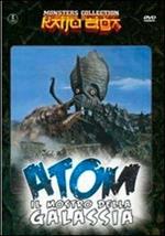 Atom, il mostro della galassia