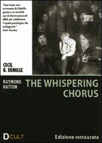 The Whispering Chorus di Cecil B. De Mille - DVD