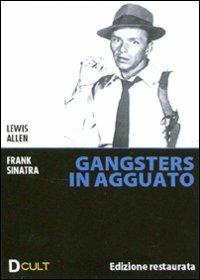 Gangsters in agguato di Lewis Allen - DVD