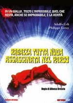 Ragazza tutta nuda assassinata nel parco (DVD)