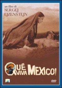 Que Viva Mexico! di Sergej M. Ejzenstejn,Grigorij Alexandrov - DVD