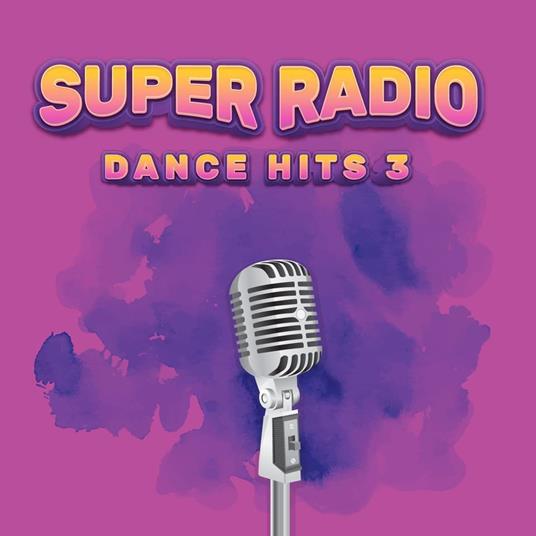 Super Radio Dance Hits 3 - CD Audio