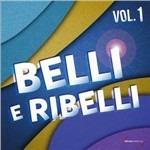 Belli e ribelli vol.1 - CD Audio