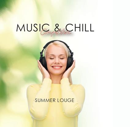 Music & Chill Summer Lounge - CD Audio