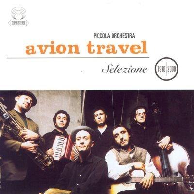 Selezione 1990-2000 - CD Audio di Avion Travel
