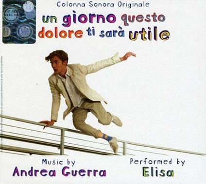 Un Giorno Questo Dolore Ti Sarà Utile (Colonna sonora) - CD Audio di Elisa,Andrea Guerra
