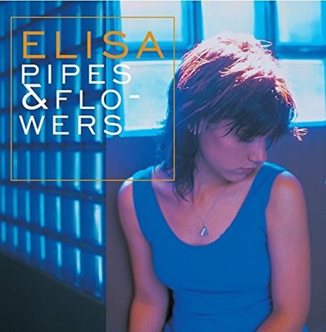 Pipes & Flowers (180 gr.) - Vinile LP di Elisa