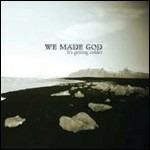 It's Getting Colder - CD Audio di We Made God