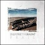 Frail - CD Audio di Before the Rain