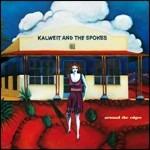 Around the Edges - CD Audio di Kalweit and the Spokes