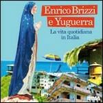La vita quotidiana in Italia ( + Booklet) - CD Audio di Enrico Brizzi and the Perfect Cousins,Yuguerra