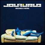Meccanica e natura - CD Audio di Jolaurlo
