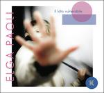 Il lato vulnerabile - CD Audio di Elga Paoli