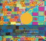 Havana Blue - CD Audio di Adriano Clemente