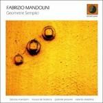 Geometrie Semplici - CD Audio di Fabrizio Mandolini