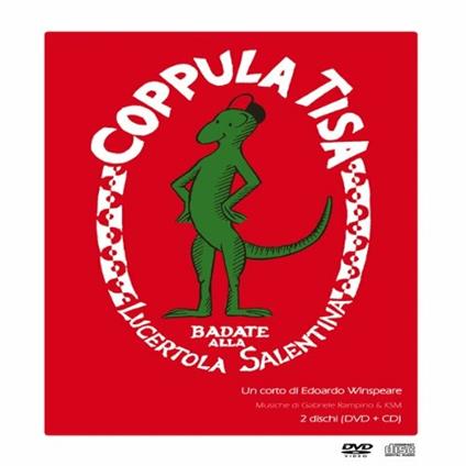 Coppula Tisa. Badate alla lucertola salentina - CD Audio + DVD di Gabriele Rampino,KSM