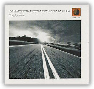The Journey - CD Audio di Dan Moretti,Piccola Orchestra La Viola
