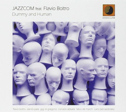 Dummy and Human (feat. Flavio Boltro) - CD Audio di Jazzcom
