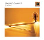 Why Not? - CD Audio di Armando Calabrese