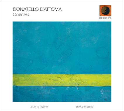 Oneness - CD Audio di Donatello D'Attoma