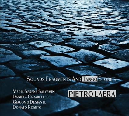 Sounds Fragments and Tango Stories - CD Audio di Pietro Laera