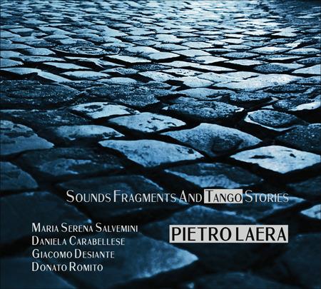 Sounds Fragments and Tango Stories - CD Audio di Pietro Laera