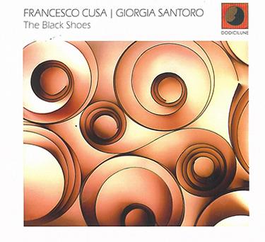 The Black Shoes - CD Audio di Francesco Cusa,Giulia Santoro
