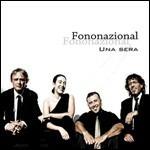Una sera - CD Audio + DVD di Fononazional