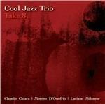 Take 8 - CD Audio di Cool Jazz Trio