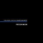 Freshmen - CD Audio di Terlingo Sacchi (Blues Quintet)