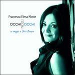 Occhi negli occhi - CD Audio di Francesca Elena Monte