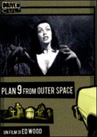Plan 9 from Outer Space. Piano 9 da un altro Spazio (DVD) di Edward D. Wood Jr. - DVD