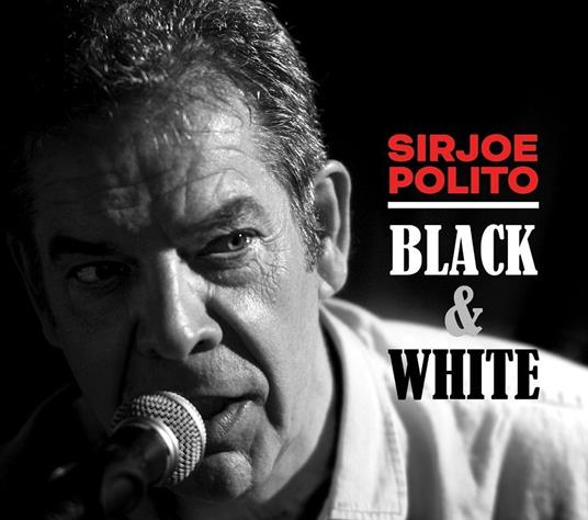 Black & White - CD Audio di SirJoe Polito