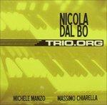Trio.org - CD Audio di Nicola Dal Bo