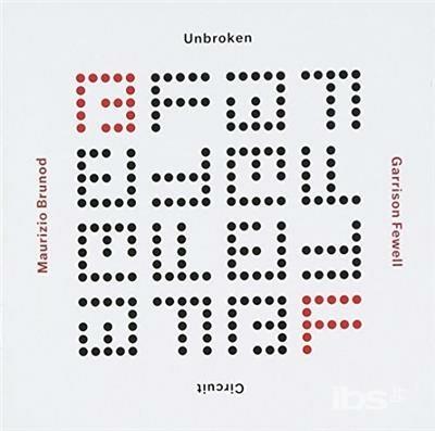 Unbroken Circuit - CD Audio di Maurizio Brunod,Garrison Fewell
