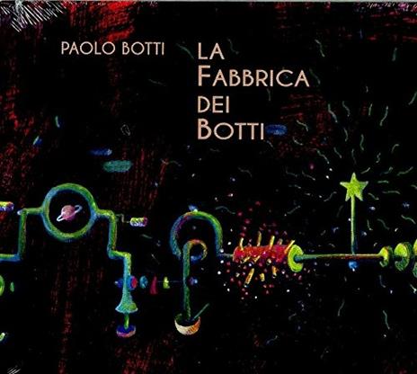 La fabbrica dei botti - CD Audio di Paolo Botti
