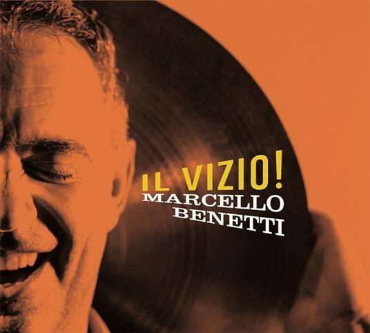 Il vizio! - CD Audio di Marcello Benetti