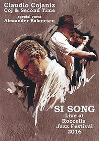 Si Song (with Second Time) (CD + DVD) - CD Audio + DVD Audio di Claudio Cojaniz