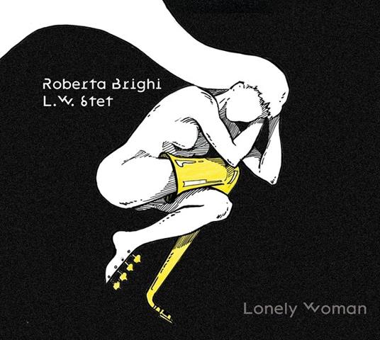 Lonely Woman - CD Audio di Roberta Brighi