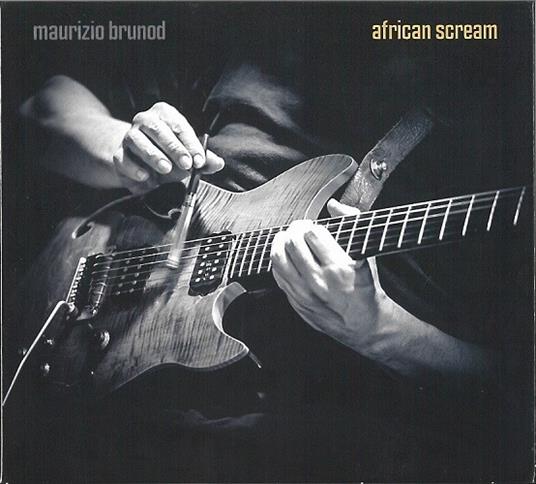African Scream - CD Audio di Maurizio Brunod