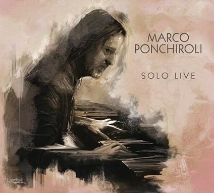 Solo Live - CD Audio di Marco Ponchiroli
