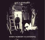 When Nobody Is Listening