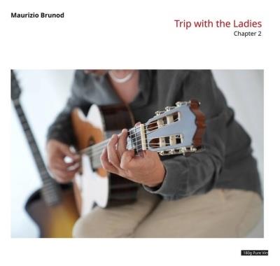 Trip With The Ladies Chapter 2 - Vinile LP di Maurizio Brunod