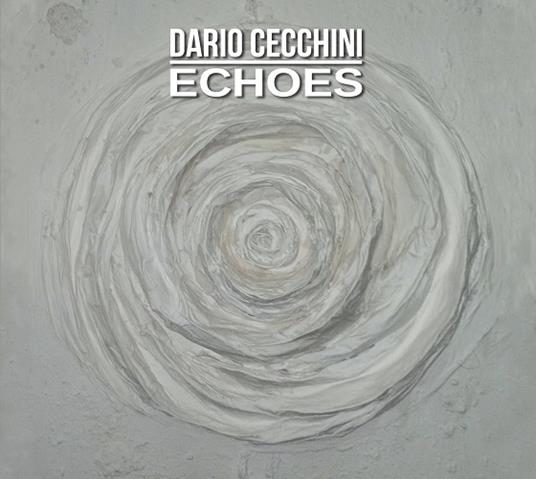 Echoes - CD Audio di Dario Cecchini