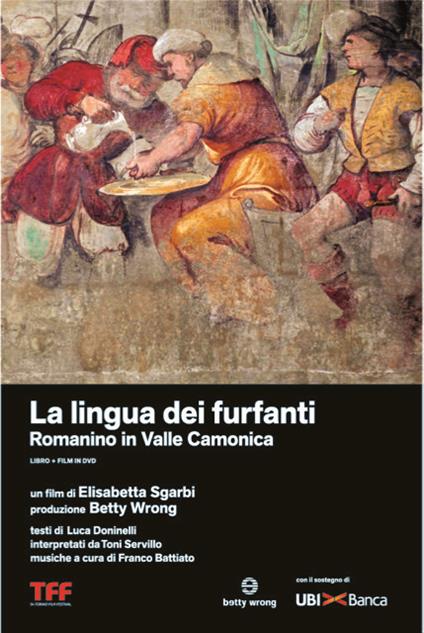 La lingua dei furfanti. Romanino in Valle Camonica (Libro + DVD) di Elisabetta Sgarbi - DVD